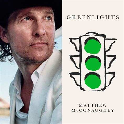 Greenlights By Matthew Mcconaughey Hunterexecutive