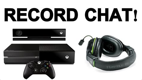 How I Record Xbox One Game Chat Without Kinect Youtube