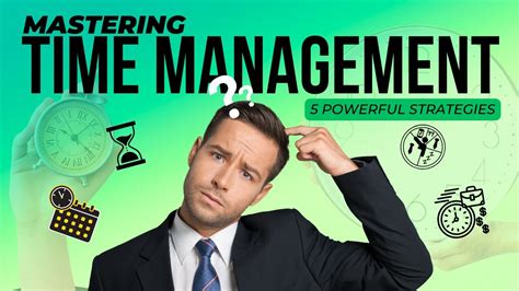 Mastering Time Management: 5 Powerful Strategies for Busy Individuals