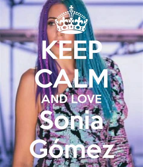 Keep Calm Sonia Gómez 09 Sonia Gomez Chicas Ten