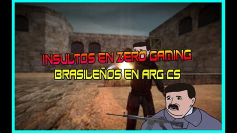 Por un lado, el tradicional rival sudamericano, con el que existe un enfrentamiento futbolístico de décadas. Insultos en Zero Gaming + brasileños en Argentina Cs | Cs ...