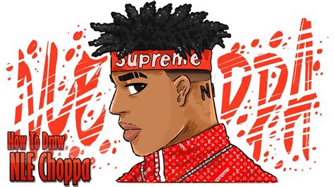 How To Draw Nle Choppa Step By Step Supreme Youtube