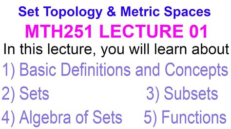 Set Topology And Metric Spaces Mth251 Lecture 01 Youtube