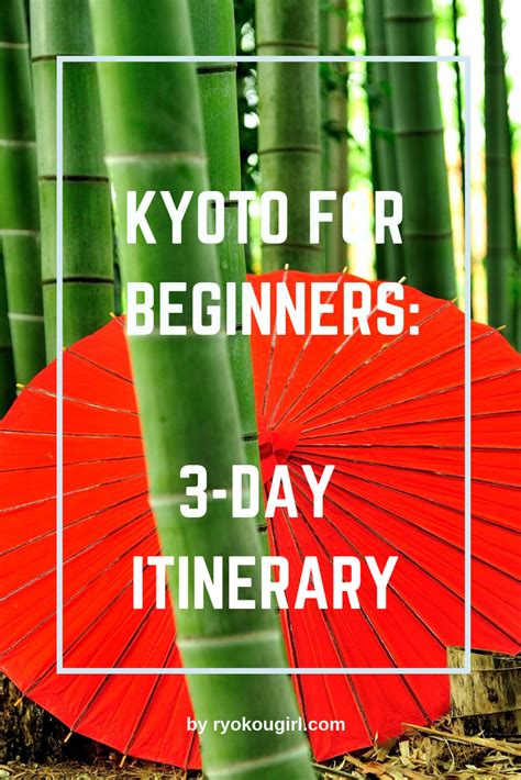 3 Day Kyoto Itinerary A Guide For First Time Visitors