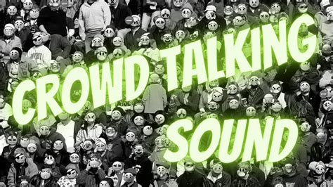Crowd Talking Sound Effect Use It For Free Youtube