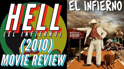Movie Review Hell El Infierno The Latino Slant Youtube
