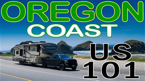 Oregon Coast Highway 101 Full Time Rv Travel Youtube