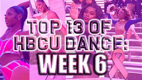 Top 13 Hbcu Dance Lines Week 6 Review Youtube