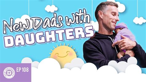 Tips For New Dads With Daughters Dad University Youtube