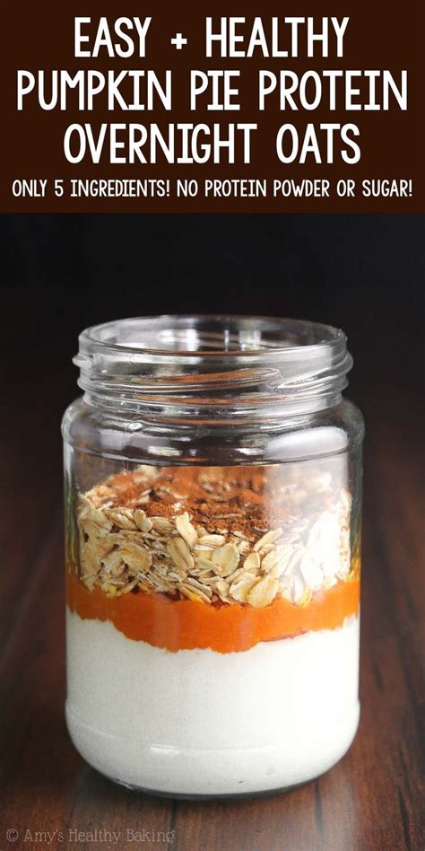 1 place oats, milk and yoghurt in a large container that has an airtight seal. Pumpkin Pie Protein Overnight Oats | Amy's Healthy Baking ...
