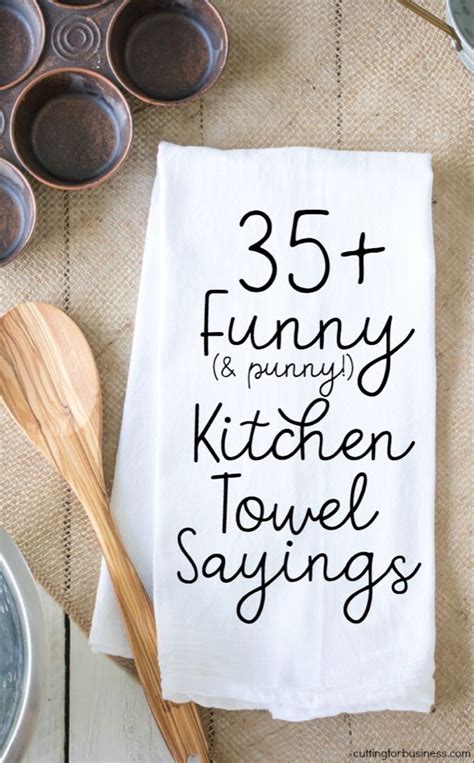 35 Funny Kitchen Towel Sayings For Crafters Kitchen Humor Tea
