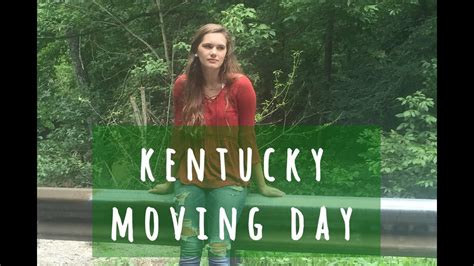 Kentucky Moving Day Behind The Scenes Youtube