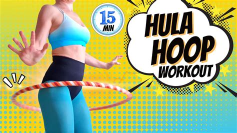15 Minute Full Hula Hoop Workout Both For Beginners And Not So