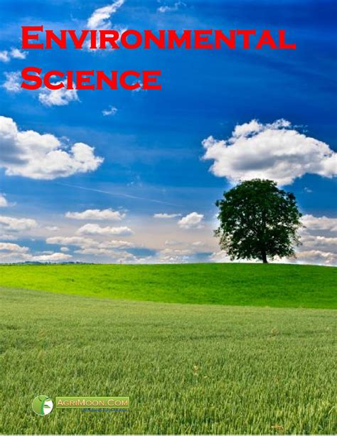 The environment is a prominent topic in the news today, and for good reason. Environmental Science PDF book - AgriMoon