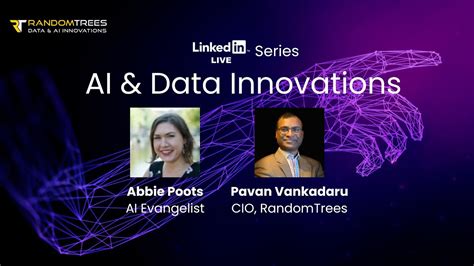 LinkedIn Live Series - AI & Data Innovations - RandomTrees 