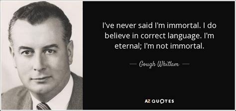 The best of immortal technique quotes, as voted by quotefancy readers. Gough Whitlam quote: I've never said I'm immortal. I do believe in correct...