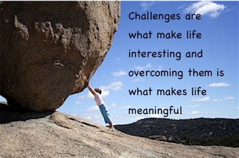 Looking for inspirational challenge quotes about tough times in life, work and love? Looking for a New Way to Challenge Yourself? ~ Daily Work