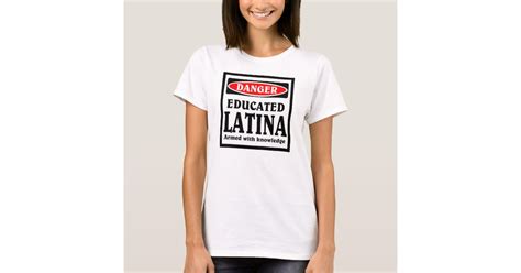 educated latina t shirt zazzle