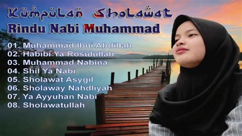 Maybe you would like to learn more about one of these? KUMPULAN SHOLAWAT RINDU NABI MUHAMMAD 2020 - YouTube