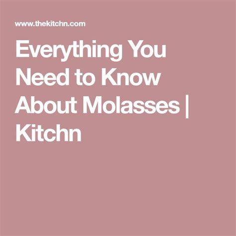 Everything You Need To Know About Molasses Molasses Winter Baking