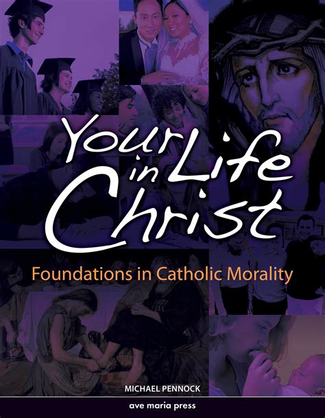 Your Life In Christ Morality Textbook Ave Maria Press