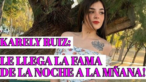 Quien Es Karely Ruiz Y Porque SaltÓ A La Fama Youtube