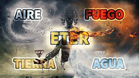 Los 5 Elementos Tierra Aire Fuego Agua Y Eter El Doqmentalista