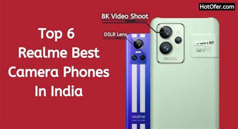 Top 6 Realme Best Camera Phones 2022 In India