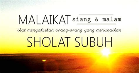 Pernahkah sobat ingin menyampaikan sesuatu kepada seseorang namun merasa tidak enak, atau sungkan bahkan. Koleksi Cemerlang 17+ Gambar Kata Kata Pejuang Subuh