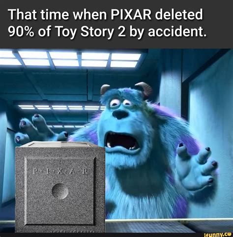 That Time When Pixar Deleted 90 Of Toy Story 2 By Accident Sss