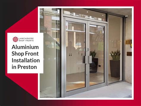 Aluminium Shop Front Installation In Preston
