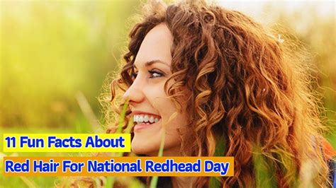 11 Fun Facts About Red Hair For National Redhead Day