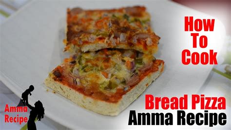 The dough itself requires few ingredients and just a little bit of rising and rest time. Bread Pizza - Amma Recipe - YouTube