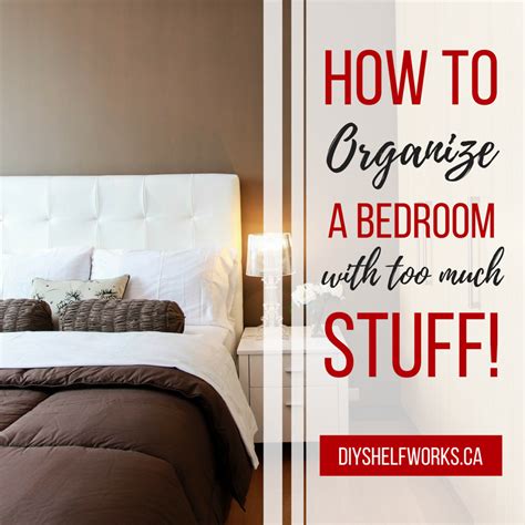 Wrap the slab in a cloth, and put it under the covers a half hour before tucking yourself in. Best Way to Organize a Bedroom with Too Much Stuff (With ...
