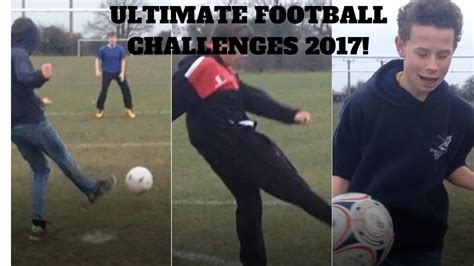 Ultimate Football Challenges 2017 Youtube