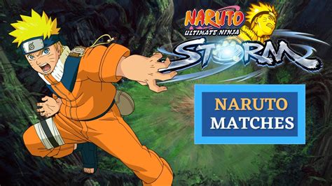 Naruto Storm 1 Naruto Uzumaki Matches Insane Youtube