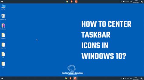 How To Center Taskbar Icons Windows 10 Make Windows Look Better 2021