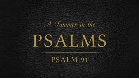 Psalm 91 Logos Sermons