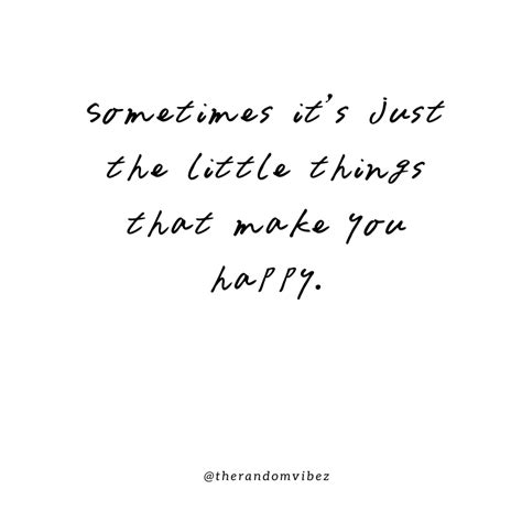60 Its The Little Things Quotes To Appreciate Small Things In Life