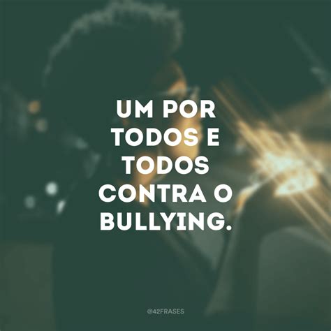 Frases Sobre O Bullings
