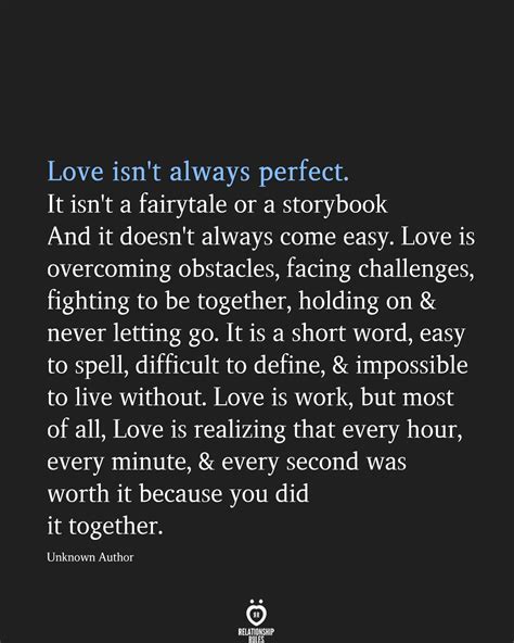 Love Isn T Always Perfect It Isn T A Fairytale Or A Storybook Ending Relationship Quotes
