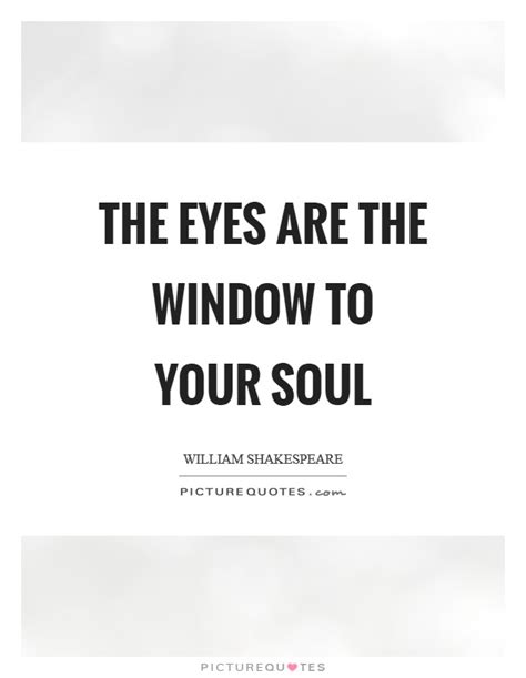 ⛔ The Eyes Are The Window To The Soul Shakespeare What Does The Eyes