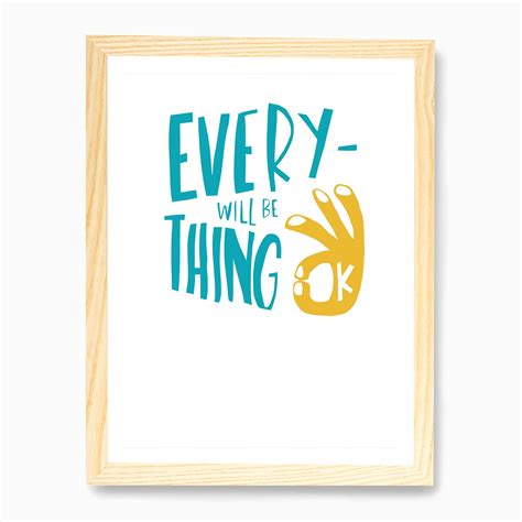 Everything Will Be Ok Art Print Free Shipping Fy