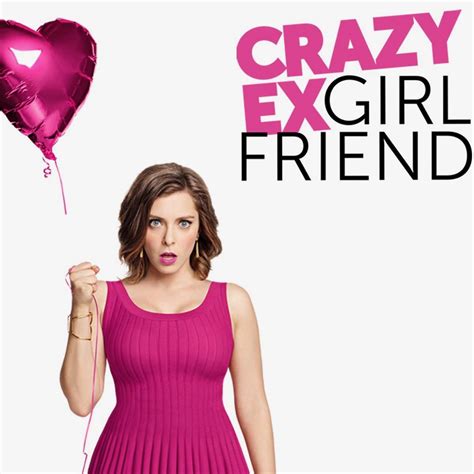 The Unexpected Feminism Of Crazy Ex Girlfriend The