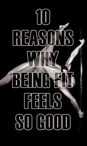 10 Reasons Why Being Fit Feels Good