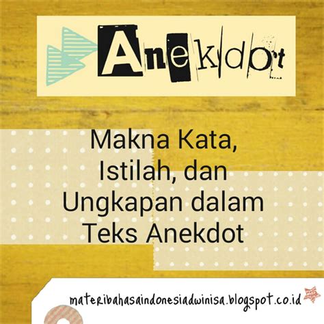 Cari Lah Makna Kata Istilah Dan Ungkapan Dari Teks Anekdot Di Atas My