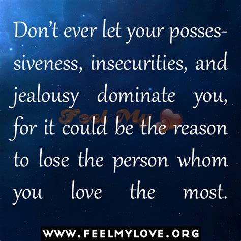 But jealousy which is a sign of love only applies if jealousy is within the limits of reasonableness. Quotes About Jealousy And Insecurity. QuotesGram