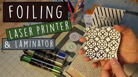 How To Foiling With A Laminator And Laser Printer Youtube