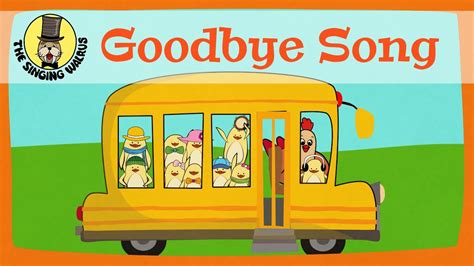 Goodbye Song For Kids The Singing Walrus Youtube