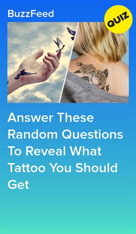 answer these random questions to reveal what tattoo you should get buzzfeed quizzes quizes